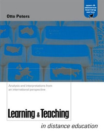 Learning and Teaching in Distance Education (Analyses and Interpretations from an International Perspective) by Otto Peters, 9780749435943