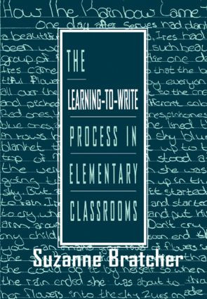 The Learning-to-write Process in Elementary Classrooms by Suzanne Bratcher, 9780805822557