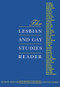 The Lesbian and Gay Studies Reader by Henry Abelove, Michele Aina Barale, David M. Halperin, 9780415905190