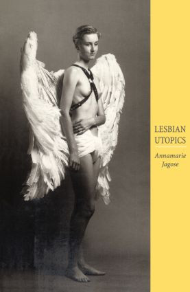 Lesbian Utopics by Annamarie Jagose, 9780415910194