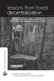 Lessons from Forest Decentralization (Money, Justice and the Quest for Good Governance in Asia-Pacific) - 9780415845618 by Carol Colfer Pierce J, Ganga Dahal Ram, Doris Capistrano, 9780415845618