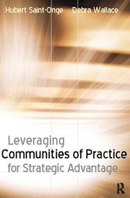 Leveraging Communities of Practice for Strategic Advantage by Hubert Saint-Onge, 9780750674584