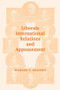 Liberals, International Relations and Appeasement (The Liberal Party, 1919-1939) - 9780714681337 by Dr Richard S Grayson, Richard S. Grayson, 9780714681337