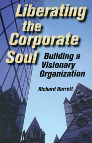 Liberating the Corporate Soul - 9780750670715 by Richard Barrett, 9780750670715