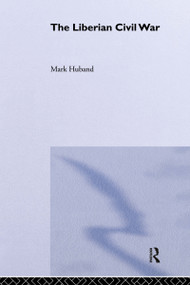 The Liberian Civil War - 9780714643403 by Mark Huband, 9780714643403