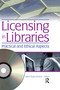Licensing in Libraries (Practical and Ethical Aspects) - 9780789028792 by Karen Rupp-Serrano, 9780789028792