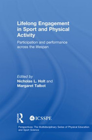 Lifelong Engagement in Sport and Physical Activity (Participation and Performance across the Lifespan) - 9780415857901 by Nicholas Holt, Margaret Talbot, 9780415857901