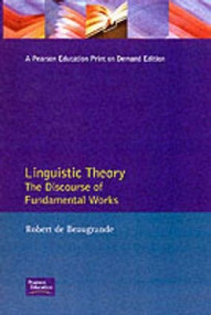 Linguistic Theory (The Discourse of Fundamental Works) - 9780582037250 by Robert De Beaugrande, 9780582037250