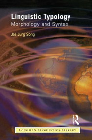 Linguistic Typology (Morphology and Syntax) - 9780582312210 by Jae Jung Song, 9780582312210