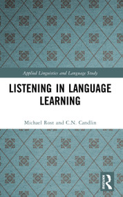 Listening in Language Learning by Michael Rost, C N Candlin, 9780582016507