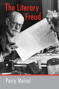 The Literary Freud - 9780415981453 by Perry Meisel, 9780415981453