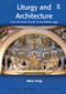 Liturgy and Architecture (From the Early Church to the Middle Ages) by Allan Doig, 9780754652748