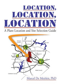 Location, Location, Location (A Plant Location and Site Selection Guide) - 9780789019677 by Marcel De Meirleir