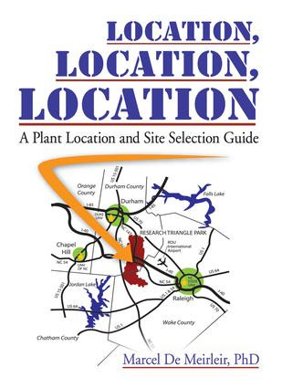 Location, Location, Location (A Plant Location and Site Selection Guide) - 9780789019677 by Marcel De Meirleir, 9780789019677