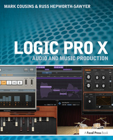 Logic Pro X (Audio and Music Production) - 9780415857680 by Mark Cousins, Russ Hepworth-Sawyer, 9780415857680