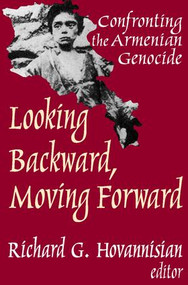 Looking Backward, Moving Forward (Confronting the Armenian Genocide) - 9780765805195 by Richard G. Hovannisian, 9780765805195