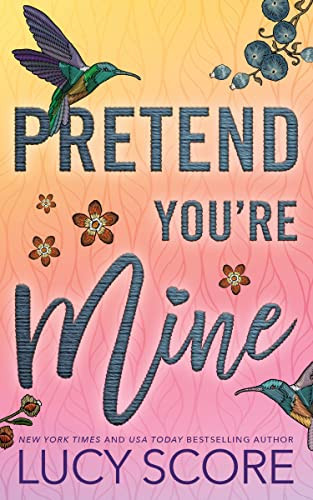 Pretend You're Mine by Lucy Score, 9781728282565