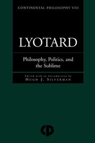 Lyotard (Philosophy, Politics and the Sublime) - 9780415919593 by Hugh J. Silverman, 9780415919593