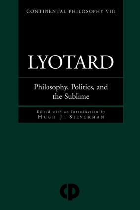 Lyotard (Philosophy, Politics and the Sublime) - 9780415919593 by Hugh J. Silverman, 9780415919593