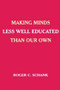 Making Minds Less Well Educated Than Our Own - 9780805848786 by Roger C. Schank, 9780805848786