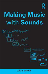 Making Music with Sounds - 9780415898461 by Leigh Landy, 9780415898461