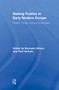 Making Publics in Early Modern Europe (People, Things, Forms of Knowledge) - 9780415896085 by Bronwen Wilson, Paul Yachnin, 9780415896085