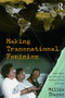 Making Transnational Feminism (Rural Women, NGO Activists, and Northern Donors in Brazil) - 9780415962131 by Millie Thayer, 9780415962131