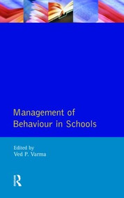 Management of Behaviour in Schools by Ved P. Varma, 9780582075726