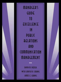 Manager's Guide to Excellence in Public Relations and Communication Management - 9780805818109 by David M. Dozier, Larissa A. Grunig, James E. Grunig, 9780805818109