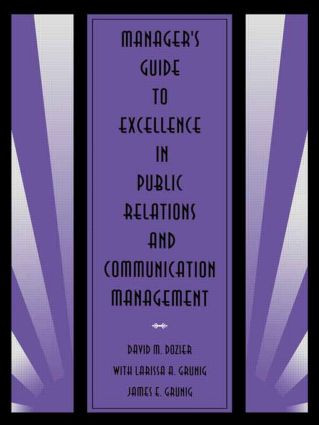 Manager's Guide to Excellence in Public Relations and Communication Management - 9780805818109 by David M. Dozier, Larissa A. Grunig, James E. Grunig, 9780805818109