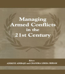 Managing Armed Conflicts in the 21st Century by Adekeye Adebajo, Chandra Lekha Sriram, 9780714681368