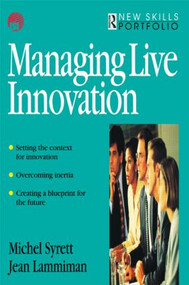 Managing Live Innovation - 9780750637008 by Jean Lammiman, Michel Syrett, 9780750637008