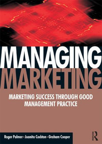 Managing Marketing by Roger Palmer, Juanita Cockton, Graham Cooper, 9780750668989