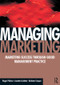 Managing Marketing by Roger Palmer, Juanita Cockton, Graham Cooper, 9780750668989