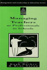 Managing Teachers as Professionals in Schools - 9780749417741 by Hugh Busher, Rene Saran, 9780749417741