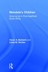 Mandela's Children (Growing Up in Post-Apartheid South Africa) - 9780415924696 by Oscar A. Barbarin, Linda M. Richter, 9780415924696