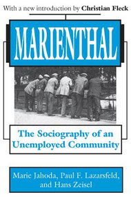 Marienthal (The Sociography of an Unemployed Community) - 9780765809445 by Marie Jahoda, Paul F. Lazarsfeld, Hans Zeisel, 9780765809445