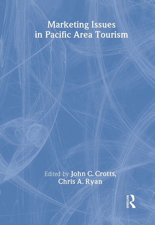 Marketing Issues in Pacific Area Tourism - 9780789003102 by Chris Ryan, John C Crotts, 9780789003102