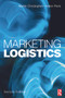 Marketing Logistics - 9780750652247 by Martin Christopher, Helen Peck, 9780750652247
