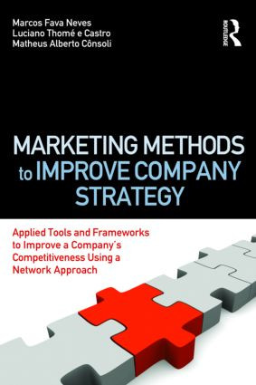 Marketing Methods to Improve Company Strategy - 9780415873772 by Marcos Fava Neves, Luciano Thome e Castro, Matheus Alberto Consoli, 9780415873772