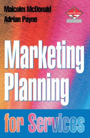 Marketing Planning for Services - 9780750630221 by Adrian Payne, Malcolm McDonald, 9780750630221