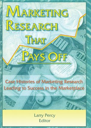 Marketing Research That Pays Off (Case Histories of Marketing Research Leading to Success in the Marketplace) - 9780789001979 by William Winston, Larry Percy, 9780789001979