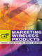 Marketing Wireless Products by Sarah-Jayne Gratton, Dean A. Gratton, 9780750659369
