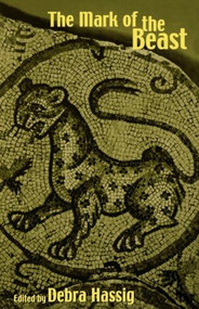 The Mark of the Beast (The Medieval Bestiary in Art, Life, and Literature) - 9780415928946 by Debra Hassig, 9780415928946