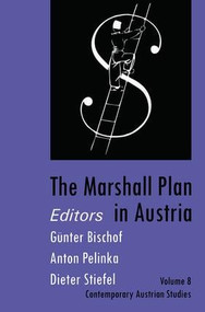 The Marshall Plan in Austria by Anton Pelinka, 9780765806796