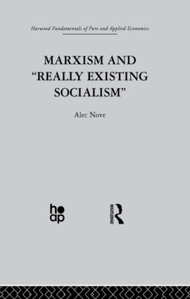 Marxism and 'Really Existing Socialism' by A. Nove, 9780415866149