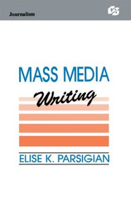 Mass Media Writing - 9780805811315 by Elise K. Parsigian, 9780805811315