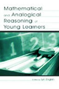 Mathematical and Analogical Reasoning of Young Learners - 9780805849455 by Lyn D. English, 9780805849455
