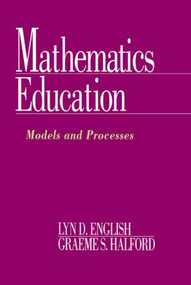 Mathematics Education (Models and Processes) - 9780805814583 by Lyn D. English, Graeme S. Halford, 9780805814583