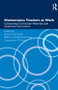 Mathematics Teachers at Work (Connecting Curriculum Materials and Classroom Instruction) by Janine T. Remillard, Beth A. Herbel-Eisenmann, Gwendolyn M. Lloyd, 9780415899369